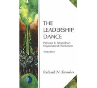 The Leadership Dance: Pathways to Extraordinary Organizational Effectiveness
