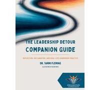 The Leadership Detour Companion Guide: Reflection, Reclamation, And Real-Life Leadership Practice Paperback Book By Dr. Tammi Fleming