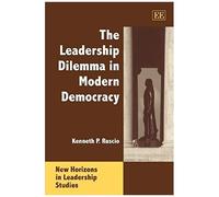 The Leadership Dilemma In Modern Democracy