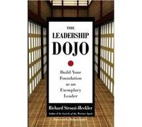 The Leadership Dojo by Richard StrozziHeckler Richard Strozzi-Heckler (Auteur)