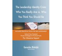The Leadership Identity Crisis: Who You Really Are vs. Who You Think You Should Be