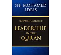 The Leadership in The Qur’an: Qur’an Reflections (1)