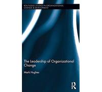 The Leadership Of Organizational Change