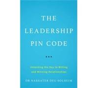 The Leadership PIN Code by Dr Nashater Deu Solheim Dr Nashater Deu Solheim (Auteur)