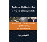The Leadership Pipeline: How to Prepare for Executive Roles