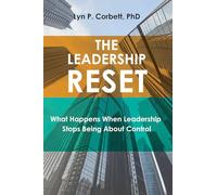 The Leadership Reset: What Happens When Leadership Stops Being about Control