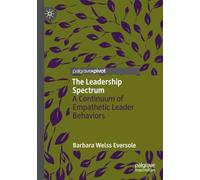 The Leadership Spectrum: A Continuum of Empathetic Leader Behaviors