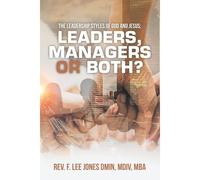 The Leadership Styles Of God And Jesus; Leaders, Managers Or Both?