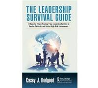 The Leadership Survival Guide by Casey J. Bedgood Casey J. Bedgood (Auteur)