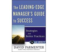 The Leading-Edge Manager's Guide To Success, With Website