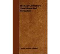The Leaf-Collector's Hand-Book and Herbarium Newhall, Charles Stedman (Auteur)
