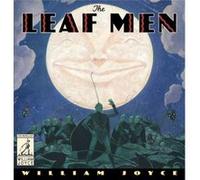 The Leaf Men And the Brave Good Bugs by William Joyce William Joyce (Auteur)