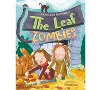 The Leaf Zombies: A Fun Fall Story of Fallen Leaves, a Playful Trick and a Big Surprise!