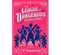 The League of Dangerous Young Ladies - J. A. Morgenstein - Stonefruit Studio - ebook (ePub) - Livre