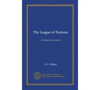 The League of Nations- An Historical Argument
