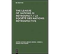 The League Of Nations In Retrospect / La Société Des Nations: Rétrospective