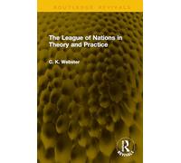 The League of Nations in Theory and Practice