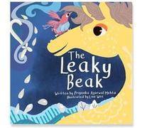 The Leaky Beak by Priyanka Agarwal Mehta Priyanka Agarwal Mehta (Auteur)