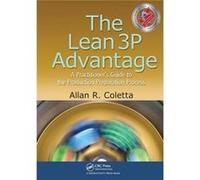 The Lean 3P Advantage by Allan R. Coletta Allan R Coletta, (Auteur)