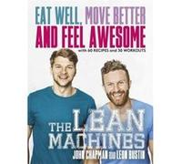 The Lean Machines: Eat Well, Move Better and Feel Awesome - [Version Originale] Inconnu (Auteur)
