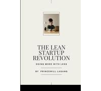 The Lean Startup Revolution