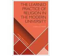 The Learned Practice of Religion in the Modern University