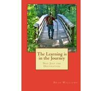 The Learning is in the Journey: Not Just the Destination
