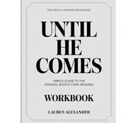 The Learning Knowledge Until He Comes: Simple Guide to the Original Book’s Core Meaning