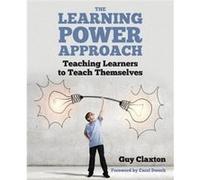 The Learning Power Approach by Guy Claxton Guy Clazton, Carol Dweck (Auteur)