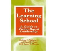 The Learning School David E. Engel, James E. Mooney, Richard C. Wallace (Auteur)