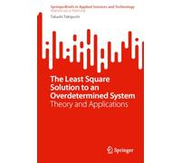 The Least Square Solution to an Overdetermined System: Theory and Applications