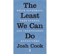 The Least We Can Do by Josh Cook Josh Cook (Auteur)