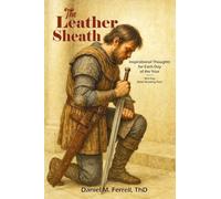The Leather Sheath: Inspirational Thoughts for Each Day of the Year and 365-day Bible Reading Plan