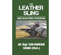 The Leather Sling and Shooting Positions