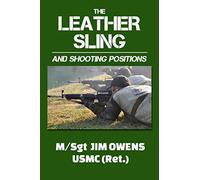 The Leather Sling and Shooting Positions