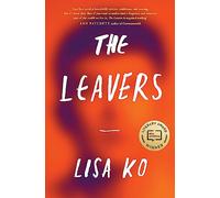The Leavers: Winner of the PEN/Bellweather Prize for Fiction