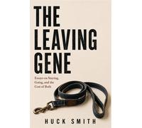 The Leaving Gene - Huck Smith - Huck Smith - ebook (ePub) - Livre