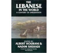 The Lebanese in the World: A Century of Emigration