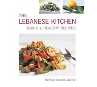 The Lebanese Kitchen Monique Bassila Zaarour (Auteur)
