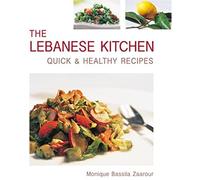 The Lebanese Kitchen: Quick And Healthy Recipes