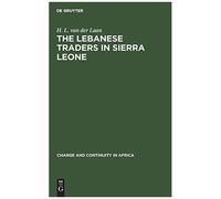 The Lebanese Traders In Sierra Leone