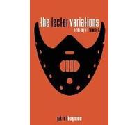 The Lecter Variations - A History Of Hannibal