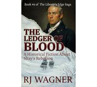 The Ledger of Blood: A Historical Fiction About Shay’s Rebellion
