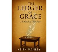 The Ledger of Grace: A Gospel of Matthew