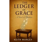 The Ledger of Grace: A Gospel of Matthew