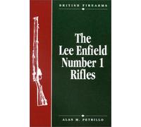 The Lee Enfield Number One Rifles