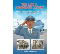 The Lee F. Simmons Story: America's First African-American Air Force One Steward