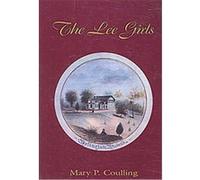 The Lee Girls Mary P. Coulling (Auteur)