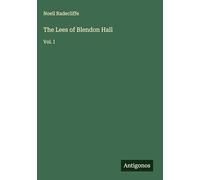 The Lees of Blendon Hall: Vol. I