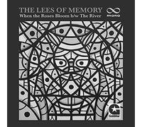 The Lees Of Memory - When The Roses Bloom / The River [7" VINYL]